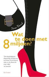 Wat te doen met 8 miljoen? - Keren David (ISBN 9789026132827)