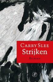 Strijken - Carry Slee (ISBN 9789029588508)