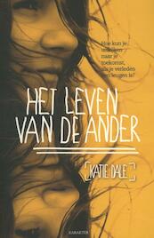 Het leven van de ander - Katie Dale (ISBN 9789045210049)