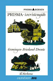 Prisma toeristengids Groningen-Friesland-Drente - K. Sierksma (ISBN 9789031502196)