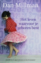 Het leven waarvoor je geboren bent - D. Millman (ISBN 9789022546208)