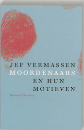 Moordenaars en hun motieven - J. Vermassen (ISBN 9789059900226)