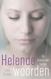 Helende woorden - Larry Dossey (ISBN 9789401300780)