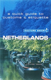 Culture Smart ! Netherlands - S. Buckland (ISBN 9789038917283)