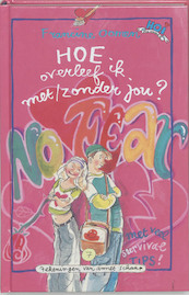 Hoe overleef ik met/zonder jou ? - Francine Oomen (ISBN 9789026998560)