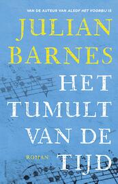 Het tumult van de tijd - Julian Barnes (ISBN 9789025446697)