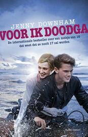 Voor ik doodga / Midprice - Jenny Downham (ISBN 9789045801131)