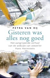 Gisteren was alles nog goed - Petra van Rij (ISBN 9789046812228)