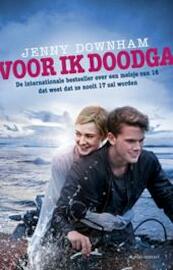 Voor ik doodga - Jenny Downham (ISBN 9789020413045)