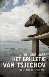 Het brilletje van Tsjechov - Michel Krielaars (ISBN 9789045024868)