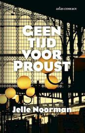 Geen tijd voor Proust - Jelle Noorman (ISBN 9789025442811)