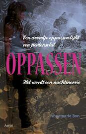 Oppassen - Annemarie Bon (ISBN 9789402600063)