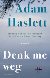 Denk me weg - Adam Haslett (ISBN 9789048830206)