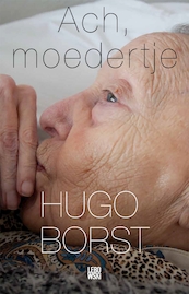 Ach, moedertje - Hugo Borst (ISBN 9789048845200)