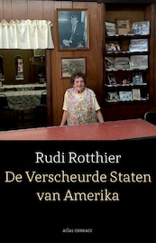 De Verscheurde Staten van Amerika - Rudi Rotthier (ISBN 9789045037530)