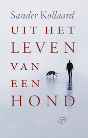 Uit het leven van een hond - Sander Kollaard (ISBN 9789028290082)