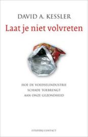 laat je niet volvreten - David A. Kessler (ISBN 9789025435523)