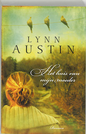 Het huis van mijn moeder - Lynn Austin (ISBN 9789029717922)