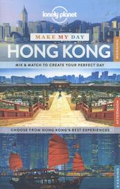Lonely Planet Make My Day Hong Kong - (ISBN 9781743609347)