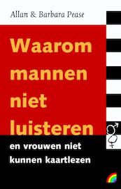 Waarom mannen niet luisteren en vrouwen niet kunnen kaartlezen - B. Pease, Allan Pease (ISBN 9789041708083)