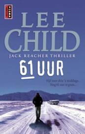 61 Uur - Lee Child (ISBN 9789021012469)