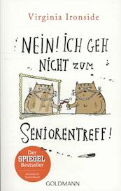 Nein! Ich geh nicht zum Seniorentreff! - Virginia Ironside (ISBN 9783442472567)