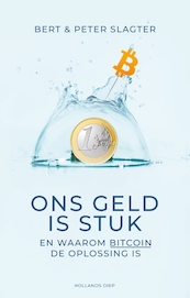 Ons geld is stuk - Peter Slagter, Bert Slagter (ISBN 9789048859511)