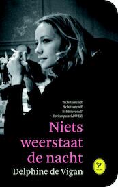 Niets weerstaat de nacht - Delphine de Vigan (ISBN 9789462371446)