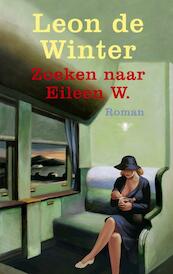 Zoeken naar Eileen W. - Leon de Winter (ISBN 9789023478539)