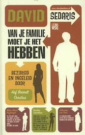 Van je familie moet je het hebben - David Sedaris (ISBN 9789048816484)