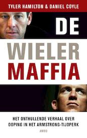 De wielermaffia - Tyler Hamilton (ISBN 9789057205057)