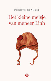 Het kleine meisje van meneer Linh - Philippe Claudel (ISBN 9789023482345)