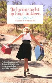 Pelgrimstocht op hoge hakken - Monica Vanleke (ISBN 9789460411953)