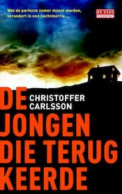 Jongen die terugkeerde - Christoffer Carlsson (ISBN 9789044520361)