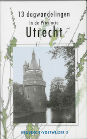 Dagwandelingen in de Provincie Utrecht - (ISBN 9789080064270)