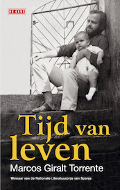 Tijd van leven - Marcos Giralt Torrente (ISBN 9789044534863)