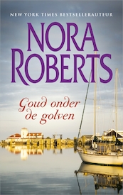 Goud onder de golven - Nora Roberts (ISBN 9789402757279)