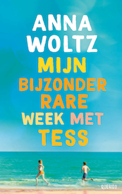 Mijn bijzonder rare week met Tess - Anna Woltz (ISBN 9789045123875)