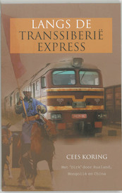 Langs de Transsiberië Express - C. Koring (ISBN 9789045303581)