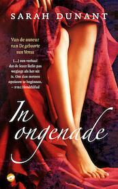 In ongenade - Sarah Dunant (ISBN 9789044969016)