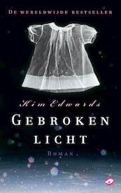 Gebroken licht - Kim Edwards (ISBN 9789022960233)