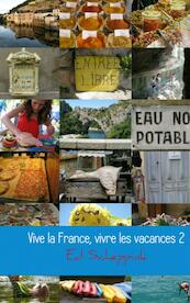 Vive la France, vivre les vacances 2 - Ed Scheppink (ISBN 9789402114133)