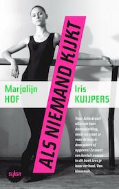 Als niemand kijkt - Marjolijn Hof, Iris Kuijpers (ISBN 9789045107615)