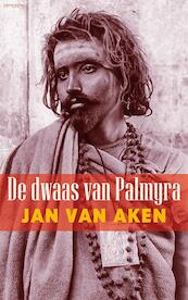 De dwaas van Palmyra - Jan van Aken (ISBN 9789044627121)