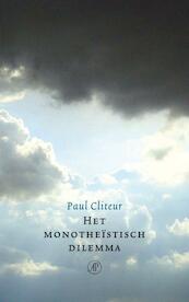 Het monotheïstisch dilemma - Paul Cliteur, P.B. Cliteur (ISBN 9789029573542)