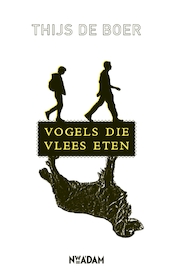 Vogels die vlees eten - Thijs de Boer (ISBN 9789046808566)