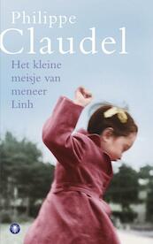 Het kleine meisje van meneer Linh - Philippe Claudel (ISBN 9789023448518)