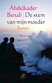 De stem van mijn moeder - Abdelkader Benali (ISBN 9789029584043)