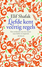 Liefde kent veertig regels - Elif Shafak (ISBN 9789044532722)