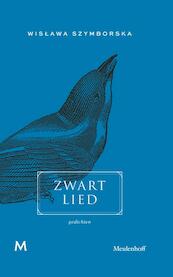 Zwart lied - Wislawa Szymborska (ISBN 9789029091770)